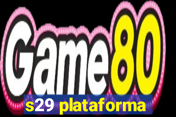 s29 plataforma